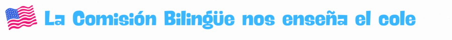 La comisión Bilingue nos enseña el cole